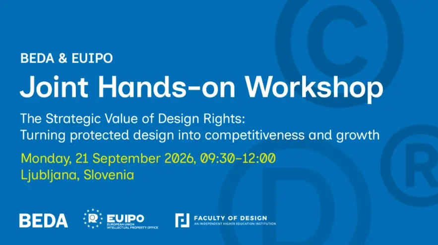 How Can You Protect Your Design? BEDA and EUIPO Are Coming to the Faculty of Design I September 21, 2026
